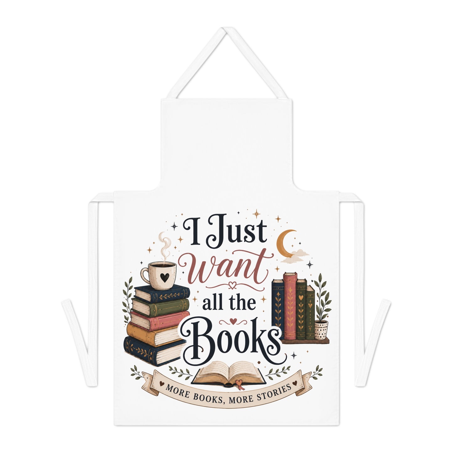 Apron — "I Just Want All the Books" Book Lover Kitchen Apron