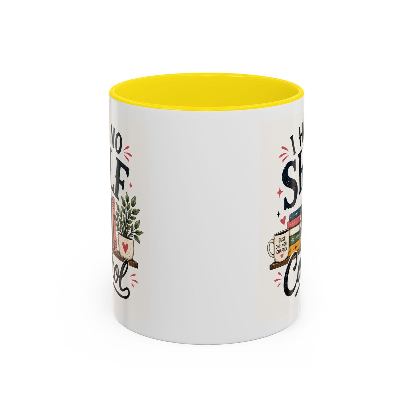 I Have No Shelf Control Mug | Accent Coffee Mug, Book Lover Design