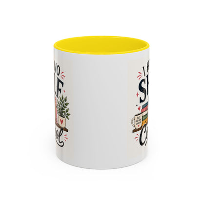 I Have No Shelf Control Mug | Accent Coffee Mug, Book Lover Design