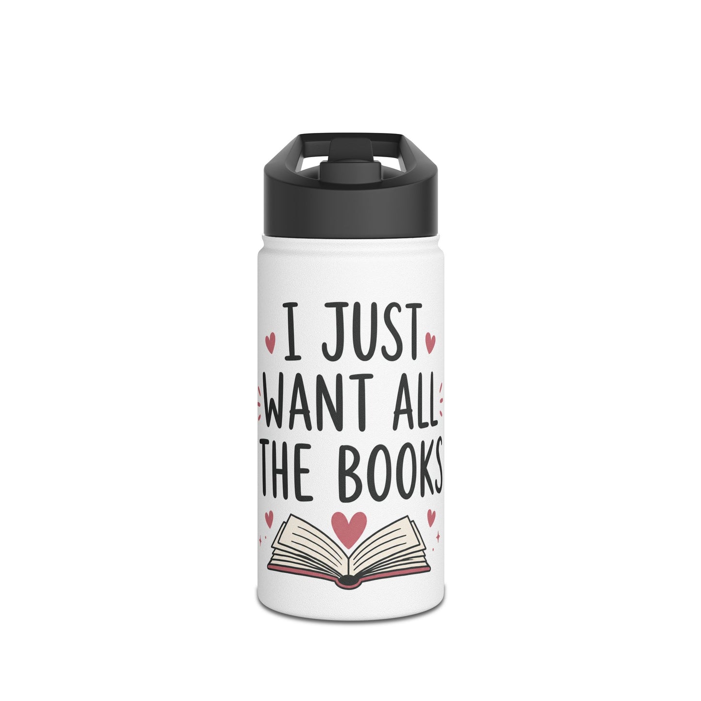 I Just Want All the Books Stainless Steel Water Bottle | Book Lover