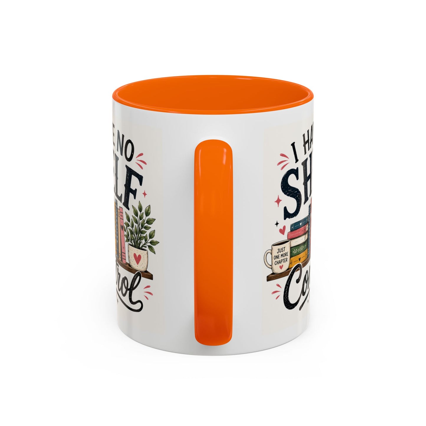 I Have No Shelf Control Mug | Accent Coffee Mug, Book Lover Design