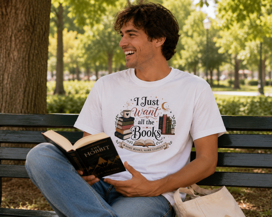 I Just Want All the Books T-Shirt | Book Lover Tee, Reading Stack Design
