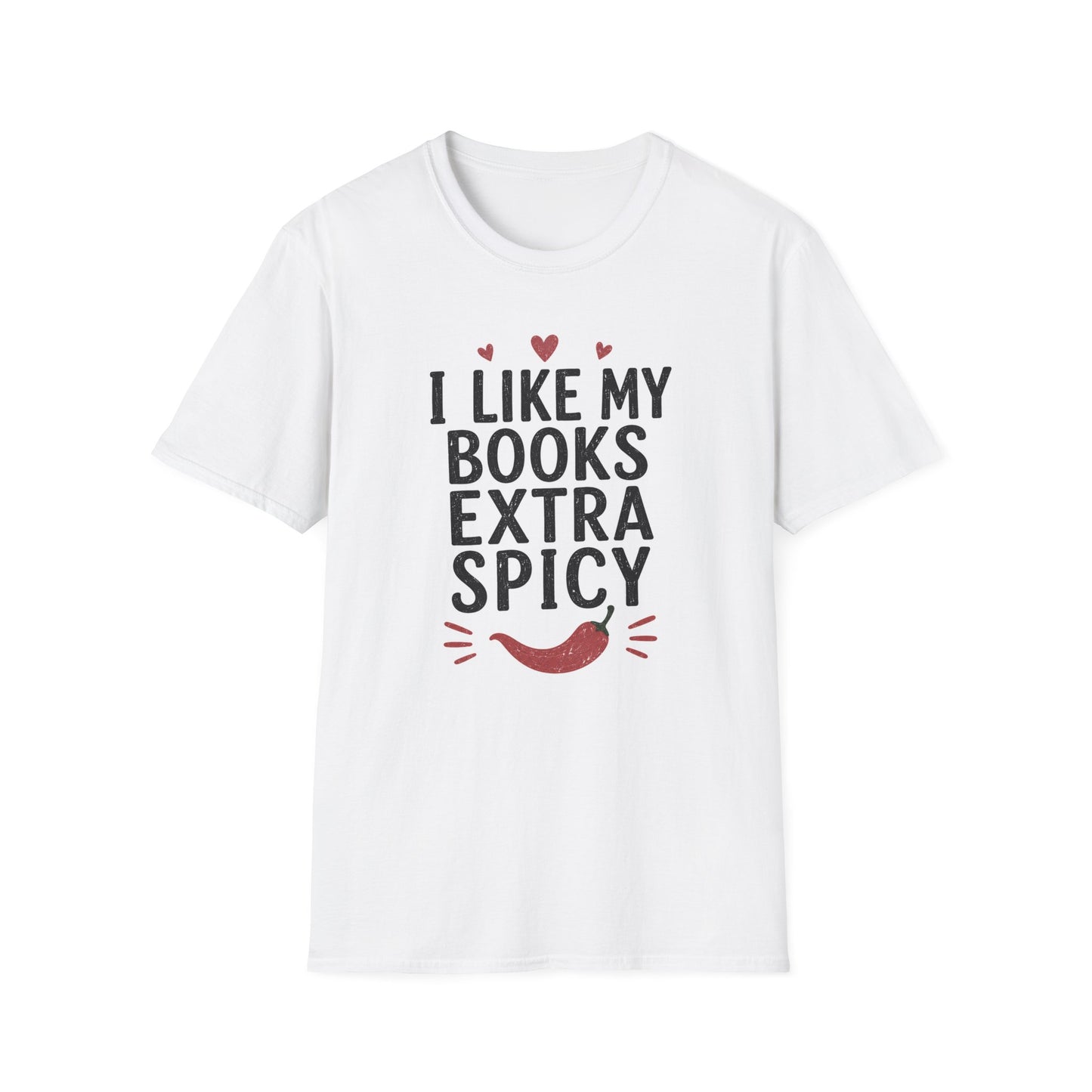 I Like My Books Extra Spicy T-Shirt | Book Lover Typography, Chili Design