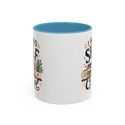 I Have No Shelf Control Mug | Accent Coffee Mug, Book Lover Design