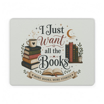 I Just Want All The Books PU Leather Mouse Mat | Book Lover Desk Mat, Reading Quote