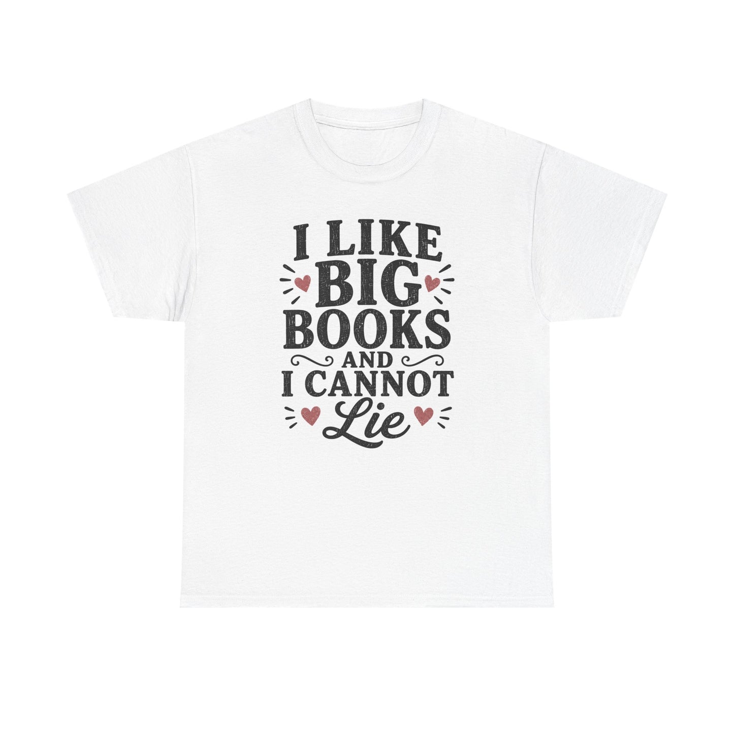 I Like Big Books and I Cannot Lie T-Shirt | Book Lover Tee, Reading Shirt