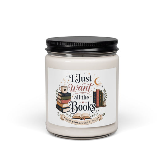 I Just Want All the Books Candle | 9oz Soy Booklover Candle