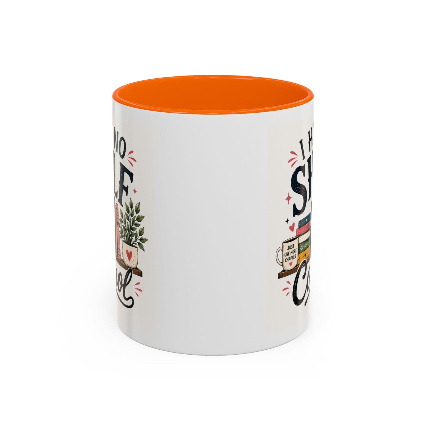 I Have No Shelf Control Mug | Accent Coffee Mug, Book Lover Design