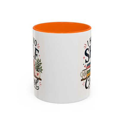 I Have No Shelf Control Mug | Accent Coffee Mug, Book Lover Design