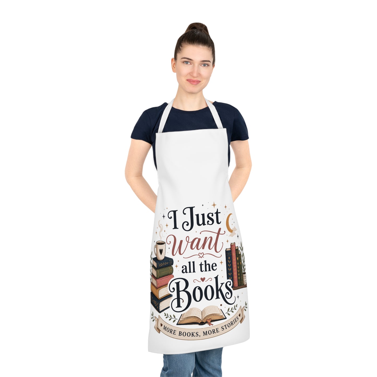 Apron — "I Just Want All the Books" Book Lover Kitchen Apron