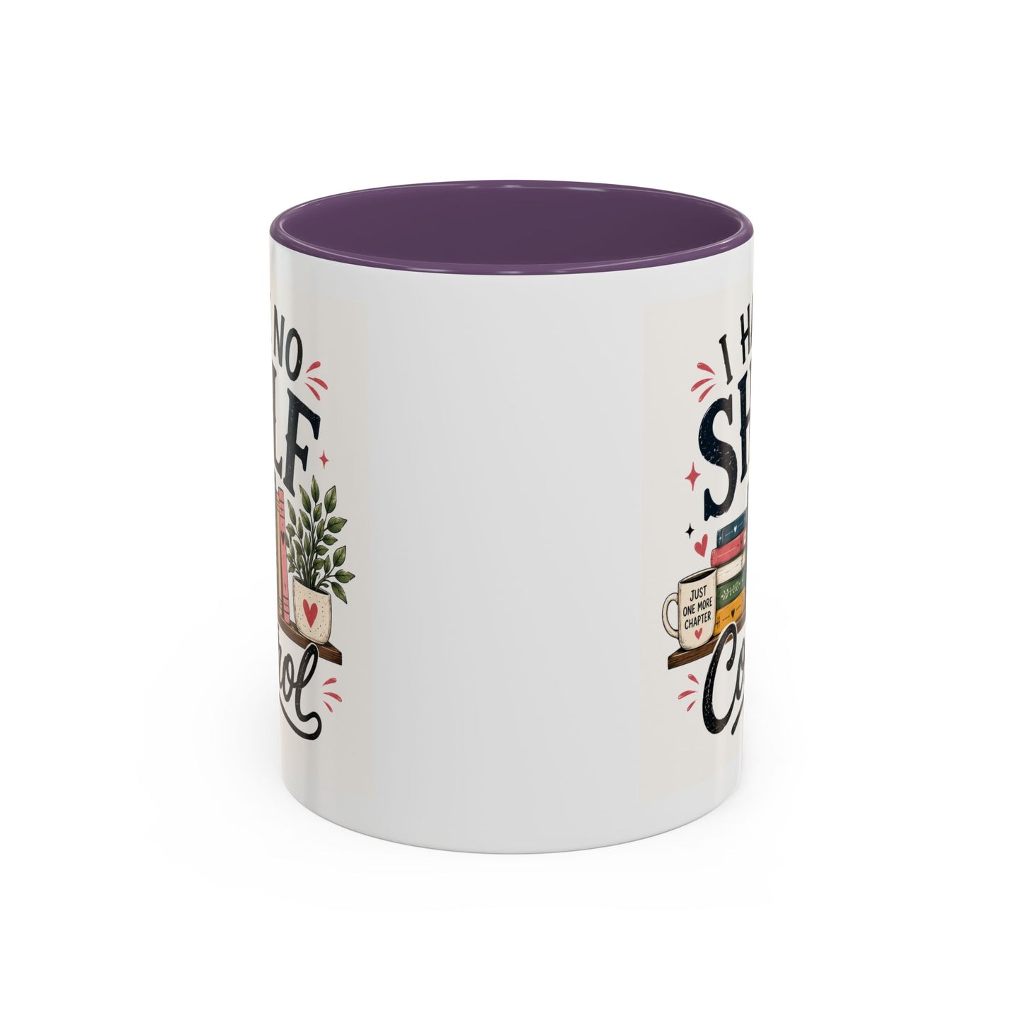 I Have No Shelf Control Mug | Accent Coffee Mug, Book Lover Design