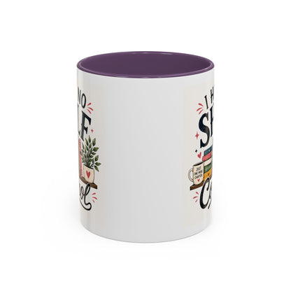 I Have No Shelf Control Mug | Accent Coffee Mug, Book Lover Design